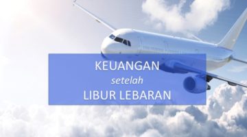 Strategi “Anti Melarat” Pasca Libur Lebaran