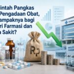 Pemerintah Pangkas Biaya Pengadaan Obat, Apa Dampaknya bagi Industri Farmasi dan Rumah Sakit?